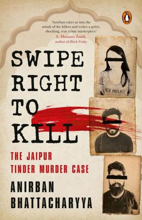 Swipe Right to Kill: The Jaipur Tinder Murder