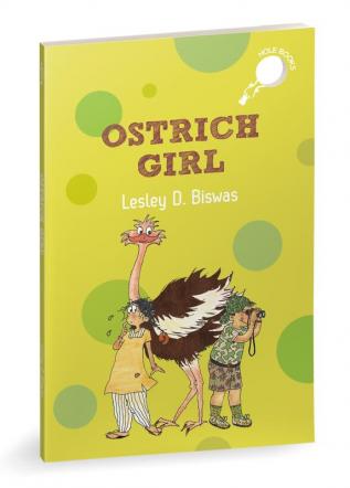 Ostrich Girl | An illustrated chapter book on biodiversity and conservation (hOle Book)