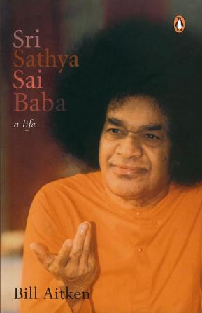 Sri Sathya Sai Baba A Life