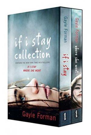 If I Stay Collection (Gayle Forman) If I Stay / Where She Went