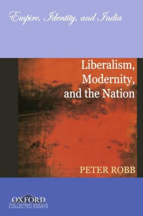 LIBERALISM MODERNITY AND THE NATION