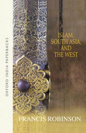 ISLAM SOUTH ASIAAND THE WEST (OIP)