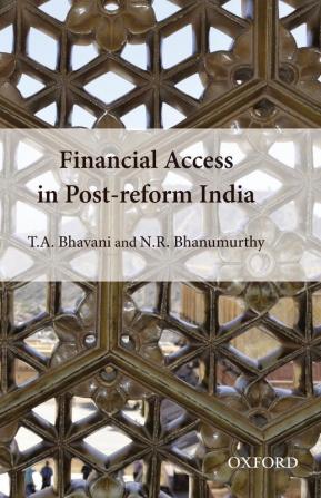 FINANCIAL ACCESS IN POST/REFORM INDIA