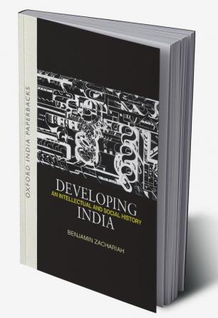 Developing India: An Intellectual And Social History: An Intellectual And Social History C. 1930-50 (Oxford India Paperbacks)