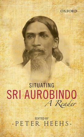 SITUATING SRI AUROBINDO