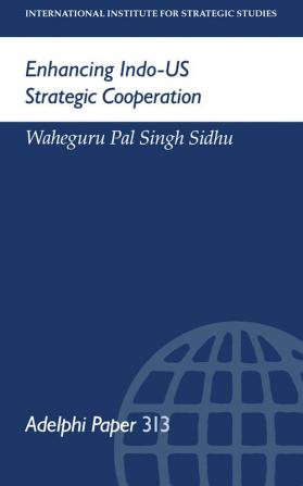 Enhancing Indo-US Strategic Cooperation