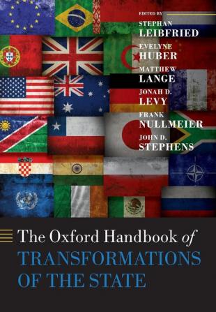 The Oxford Handbook of Transformations of the State (Oxford Handbooks)