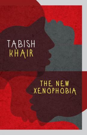 THE NEW XENOPHOBIA