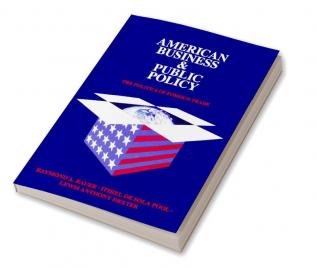 American Business and Public Policy