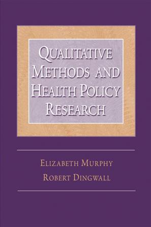 Qualitative Methods and Health Policy Research