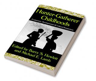 Hunter-Gatherer Childhoods