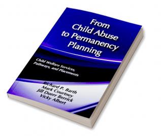 From Child Abuse to Permanency Planning