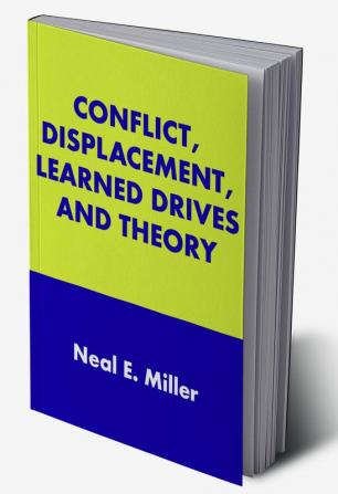 Conflict Displacement Learned Drives and Theory