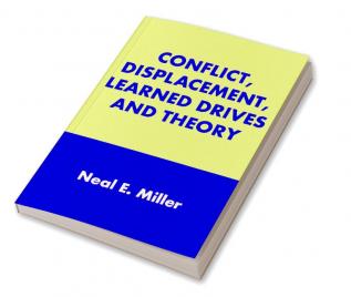 Conflict Displacement Learned Drives and Theory