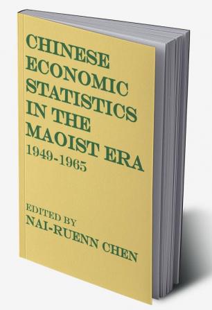 Chinese Economic Statistics in the Maoist Era