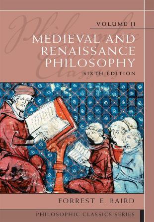 Philosophic Classics Volume II: Medieval and Renaissance Philosophy