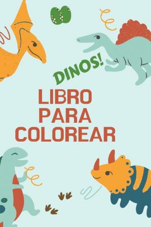 Dinos! Libro para colorear: Gran regalo para niños y niñas - Libro de actividades - Formato óptimo 6 x 9