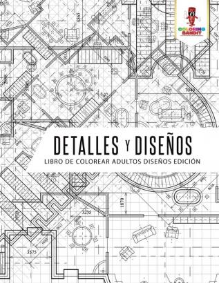 Detalles Y Diseños: Libro De Colorear Adultos Diseños Edición