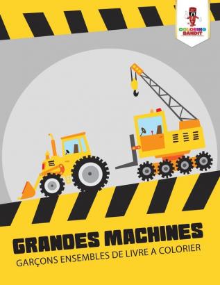 Grandes Machines: Garçons Ensembles de Livre a Colorier