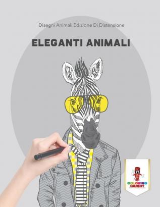 Eleganti Animali: Disegni Animali Edizione Di Distensione