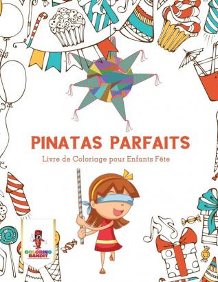 Pinatas Parfaits: Livre de Coloriage pour Enfants Fête