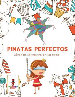 Pinatas Perfectos: Libro Para Colorear Para Niños Fiesta