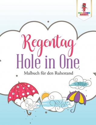 Regentag Hole in One: Malbuch für den Ruhestand