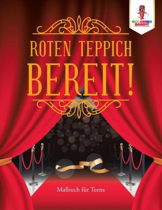 Roten Teppich bereit!: Malbuch für Teens