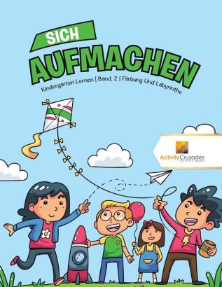 Sich Aufmachen: Kindergarten Lernen Band. 2 Färbung Und Labyrinthe