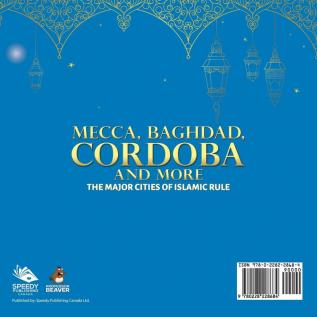 Mecca Baghdad Cordoba and More - The Major Cities of Islamic Rule - History Book for Kids | Past and Present Societies