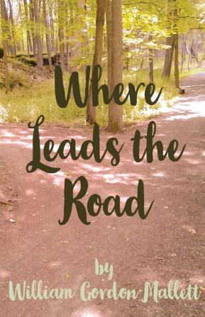 Where Leads the Road