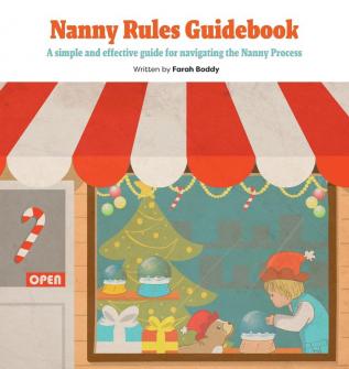 Nanny Rules Guidebook: A simple and effective guide for navigating the Nanny Process