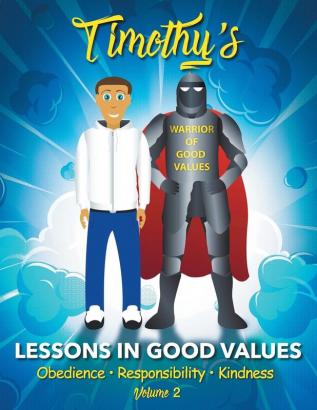 Timothy's Lessons In Good Values: Volume 2