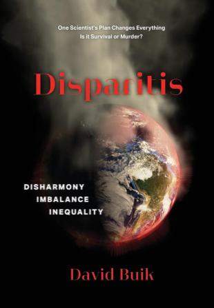 Disparitis: Disharmony Imbalance Inequality