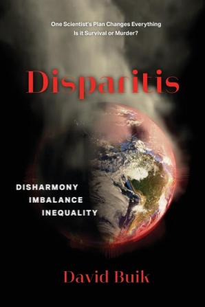 Disparitis: Disharmony Imbalance Inequality