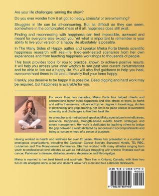 The Many Sides of Happy: Practicing the Art of Choosing Happy for Overcoming Adversity and Challenge to Live Your Best Life