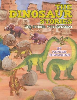 The Dinosaur Stories: Our Stories with Grandma