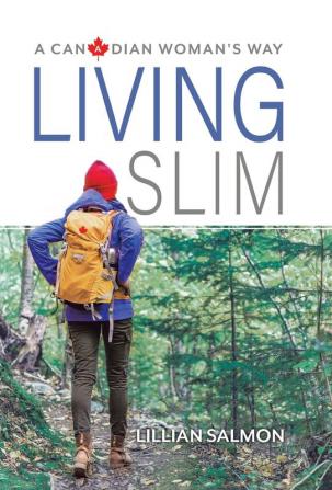 Living Slim: A Canadian Woman's Way