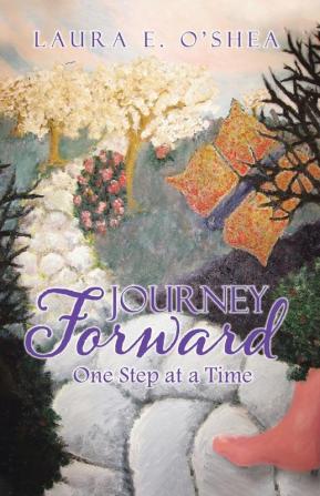 Journey Forward: One Step at a Time: 1