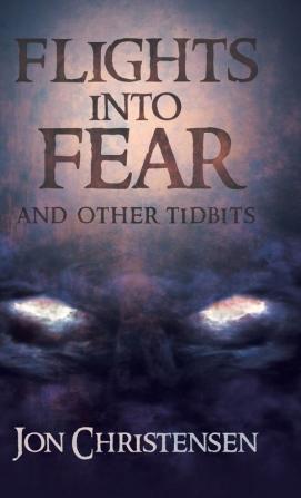 Flights Into Fear: and other tidbits