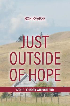 Just Outside of Hope: Sequel to Road Without End