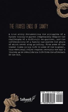 The Frayed Ends of Sanity