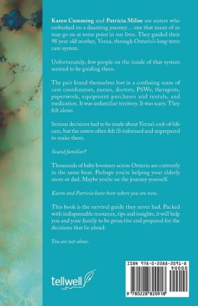 The Indispensable Survival Guide to Ontario's Long-Term Care System: Practical tips to help you and your family be proactive and prepared