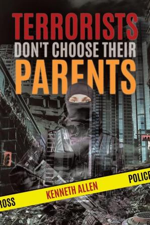 Terrorists Don't Choose Their Parents: 3 (Judy Baxter)