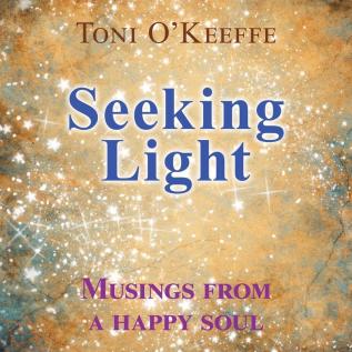 Seeking Light: Musings from a happy soul