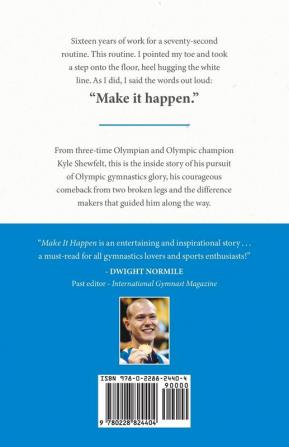 Make It Happen: My Story of Gymnastics the Olympics and the Positive Power of Sport