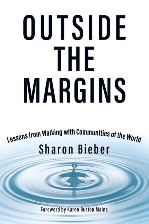 Outside the Margins: Lessons from Walking with Communities of the World