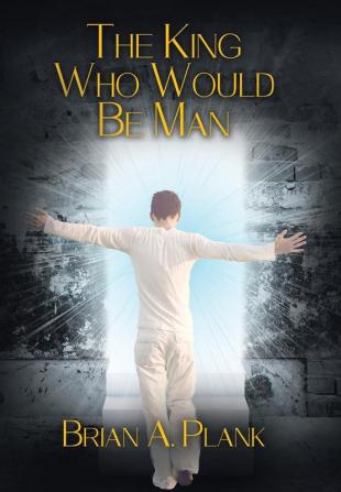 The King Who Would Be Man: 1