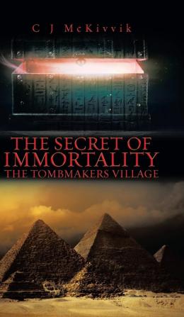 The Secret of Immortality: The Tombmakers Village