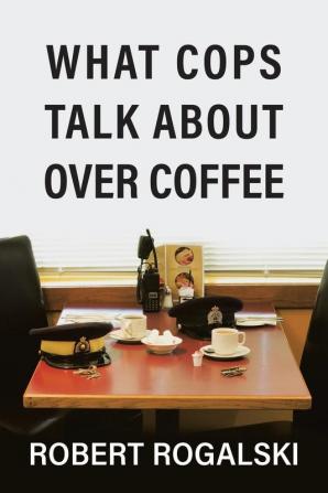 What Cops Talk About Over Coffee: Volume II